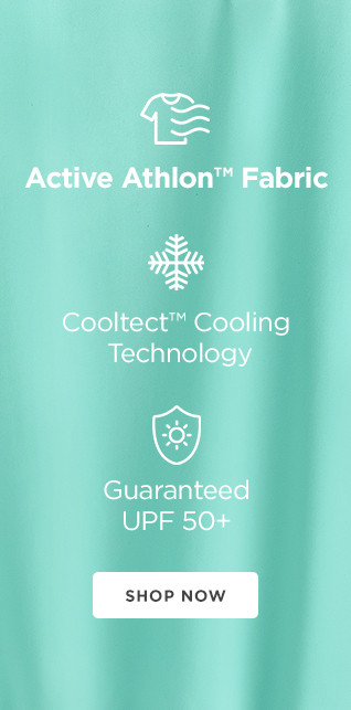 Our world class Active Athlon™ Fabric is lightweight, breathable, moisture-wicking & antimicrobial.